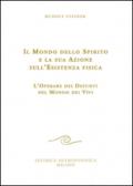 Il mondo dello spirito e la sua azione sull'esistenza fisica. L'operare dei defunti nel mondo dei vivi