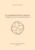 Il guardiano della soglia. Avvenimenti di vita in immagini sceniche