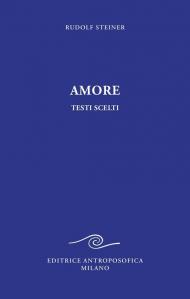 Amore. Testi scelti