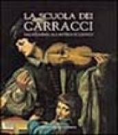 La scuola dei Carracci. Dall'Accademia alla bottega di Ludovico