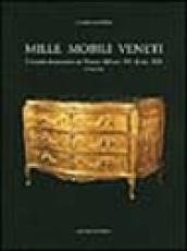 Mille mobili veneti. L'arredo domestico in Veneto dal sec. XV al sec. XIX. Venezia