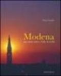 Modena. Una storia antica, l'arte, la realtà. Ediz. italiana e inglese