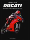 1926-2016 Ducati. 90 anni di eccellenza italiana. Ediz. italiana e inglese