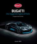 Bugatti. Una leggenda legata all'Italia. Ediz. italiana e inglese