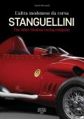 Stanguellini. L'altra modenese da corsa. Ediz. italiana e inglese