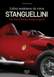 Stanguellini. L'altra modenese da corsa. Ediz. italiana e inglese