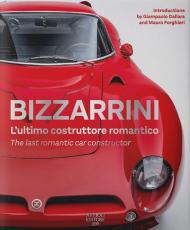 Bizzarrini. L'ultimo costruttore romantico. Ediz. italiana e inglese