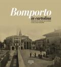 Bomporto in cartolina. Immagini in viaggio dal comune e dalle sue frazioni. Ediz. illustrata