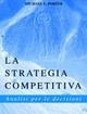 La strategia competitiva. Analisi per le decisioni
