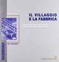 Il villaggio e la fabbrica. Insediamenti industriali in Gran Bretagna e in Italia: aspetti della struttura sociale