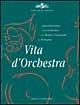 Vita d'orchestra. Quarant'anni dell'orchestra del Teatro comunale di Bologna