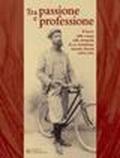 Tra passione e professione. Il lavoro della canapa nelle fotografie di un cicloturista: Antonio Pezzoli (1870-1943)