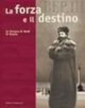 La forza e il destino. La fortuna di Verdi in Russia. Catalogo della mostra