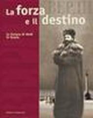 La forza e il destino. La fortuna di Verdi in Russia. Catalogo della mostra