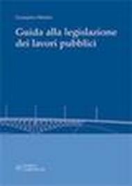 Guida alla legislazione dei lavori pubblici