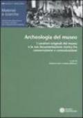 Archeologia del museo. I caratteri originali del museo e la sua documentazione storica fra conservazione e comunicazione. Atti del Convegno (Ferrara, 5-6 aprile 2002