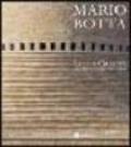Mario Botta. Luce e gravità. Architetture 1993-2003