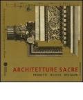 Architetture sacre. Progetti, rilievi, restauri