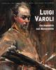Luigi Varoli (Cotignola 1889-1958). Un maestro nel Novecento
