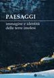 Paesaggi. Immagine e identità delle terre imolesi