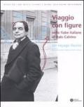 Viaggio con figure nelle fiabe italiane di Italo Calvino. Ediz. italiana e francese
