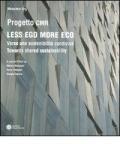Less ego more eco. Verso una sostenibilità condivisa-Towards shared sustainability