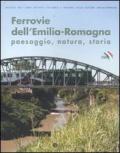 Ferrovie dell'Emilia-Romagna. Paesaggio, natura, storia