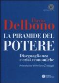 La piramide del potere. Diseguaglianza e crisi economiche