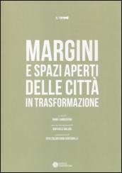 Margini e spazi aperti delle città in trasformazione