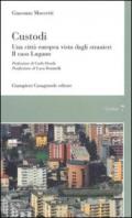 Custodi. Una città europea vista dagli stranieri. Il caso Lugano