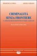 Criminalità senza frontiere. Le istituzioni internazionali di lotta al crimine organizzato