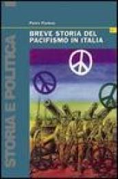 Breve storia del pacifismo in Italia. Dal Settecento alle guerre del terzo millennio