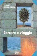 Carcere e viaggio. Alfabeto e racconti di chi non può viaggiare