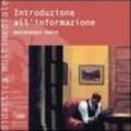 Introduzione all'informazione. Con CD-ROM