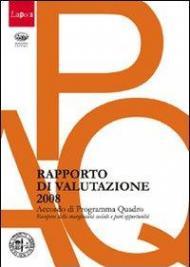 Laposs. Rapporto di valutazione 2008. Accordo di programma quadro. Recupero della marginalità sociale e pari opportunità