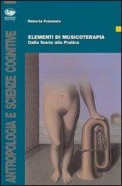 Elementi di musicoterapia. Dalla teoria alla pratica