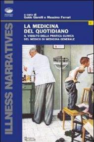 La medicina del quotidiano. Il vissuto della pratica clinica del medico di medicina generale