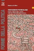 Transizioni pericolose. Forme e logiche della violenza nelle fasi di liberalizzazione politica