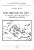 Constructing the south. Sicily, southern Italy and the Mediterranean in british culture