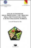 Analisi economiche delle produzioni e del mercato della frutticoltura etnea e ruolo dell'azione pubblica