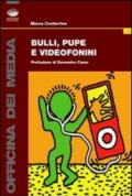 Bulli, pupe e videofonini