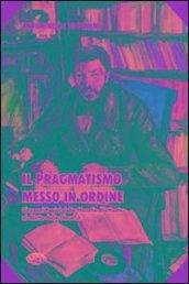 Il pragmatismo messo in ordine. Giovanni Papini dalla filosofia dilettante al diletto della filosofia