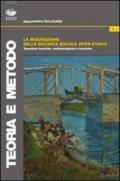 La misurazione della distanza sociale inter-etnica. Questioni teoriche, metodologiche e tecniche