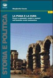 La piaga e la cura. Poveri e ammalati, medici e monaci nell'Anatolia tardo antica