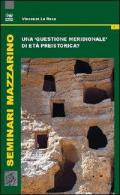 Una «questione meridionale» di età preistorica?