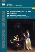 La scrittura epistolare in Europa dal Medioevo ai nostri giorni. Generi, modelli e trasformazioni