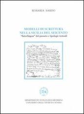 Modelli di scrittura nella Sicilia del Seicento. Interlingua del passato e tipologie testuali