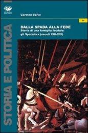 Dalla spada alla fede. Storia di una famiglia feudale. Gli Spatafora (secoli XIII-XVI)