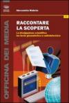 Raccontare la scoperta. La divulgazione scientifica tra testo giornalistico e radiotelevisivo