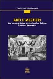 Arti e mestieri. Una scuola artistico-professionale a Catania fra Otto e Novecento